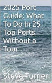 2025 Port Guide: What To Do In 25 Top Ports Without A Tour - Cruise Hacks & Tricks, #7