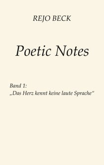 Poetic Notes Vol. 1 - Band 1 - Das Herz kennt keine laute Sprache