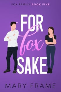 For Fox Sake - Fox Family, #5
