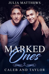 Marked Ones Caleb and Taylor - Marked Ones, #5