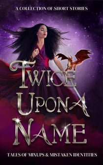 Twice Upon a Name - What's in a Name
