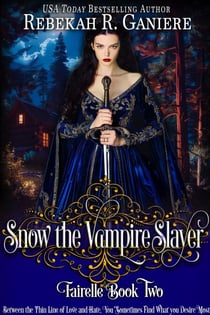 Snow the Vampire Slayer - Fairelle, #2