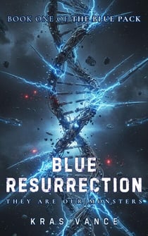 Blue Resurrection - The Blue Pack, #1