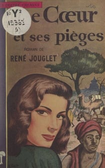Le cœur et ses pièges