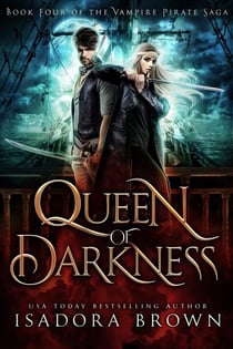 Queen of Darkness - The Vampire Pirate Saga, #4