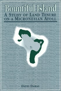 Bountiful Island - A Study of Land Tenure on a Micronesian Atoll