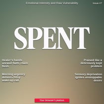 Spent Magazine #7 - Emotional Intensity and Vulnerability Unleashed - Spent Magazine, #7