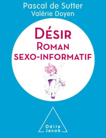 Désir - Roman sexo-informatif