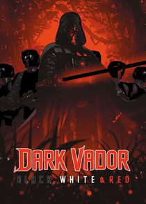 Star Wars : Dark Vador - Black, White &amp; Red