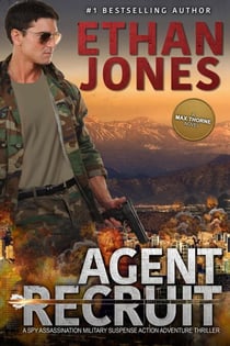 Agent Recruit - A Max Thorne Spy Thriller - Max Thorne Spy Thriller, #2