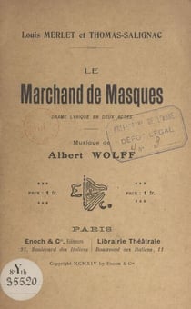 Le marchand de masques - Drame lyrique en deux actes