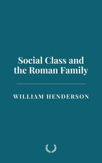 Social Class and the Roman Family