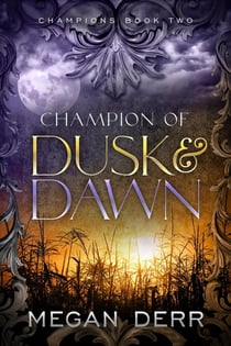 Champion of Dusk & DAwn - Champions, #2