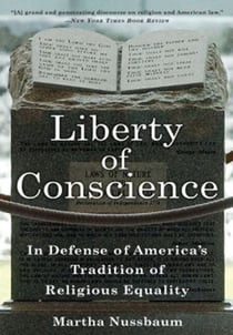 Liberty of Conscience - In Defense of America's Tradition of Religious Equality