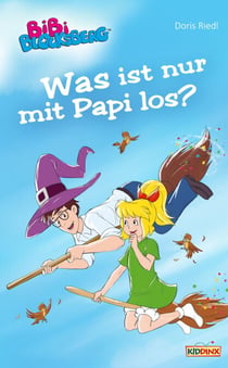 Bibi Blocksberg - Was ist nur mit Papi los? - Roman