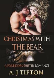 Christmas with the Bear: A Forbidden Shifter Romance - Bear Shifter Games, #4