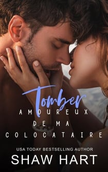 Tomber amoureux de ma colocataire - Close Quarters, #1