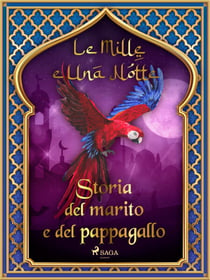 Storia del marito e del pappagallo (Le Mille e Una Notte 9)