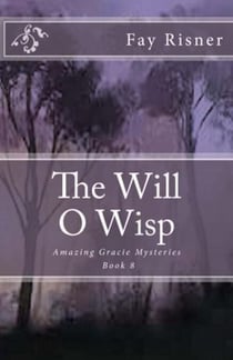 The Will O Wisp - Amazing Gracie Mysteries, #8