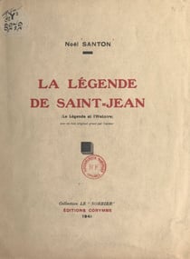 La légende de Saint-Jean - La légende et l'histoire