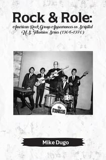 Rock & Role: American Rock Group Appearances on Scripted U.S. Television Series (1964–1970)