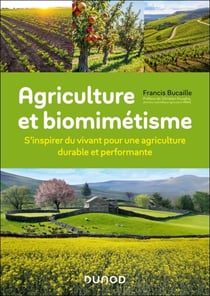 Agriculture et biomimétisme - S'inspirer du vivant pour une agriculture durable et performante