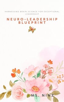 The Neuro-Leadership Blueprint