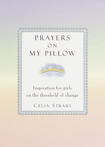 Prayers on My Pillow - Inspiration for Girls on the Threshold of Change