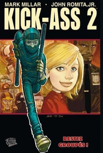 Kick-Ass 2 T01 - Restez groupés!