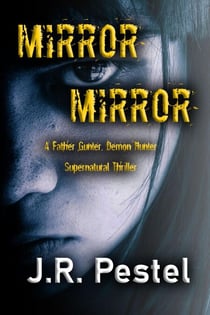 Mirror, Mirror - Father Gunter, Demon Hunter, #7