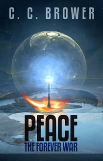 Peace: The Forever War - Short Fiction Young Adult Science Fiction Fantasy