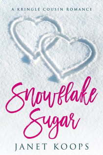 Snowflake Sugar - Kringle Cousin Romance, #2