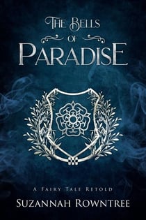 The Bells of Paradise - A Fairy Tale Retold, #3