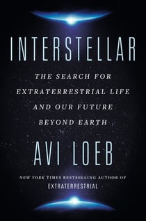 Interstellar - The Search for Extraterrestrial Life and Our Future Beyond Earth