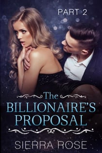 The Billionaire's Proposal - Taming The Bad Boy Billionaire, #2