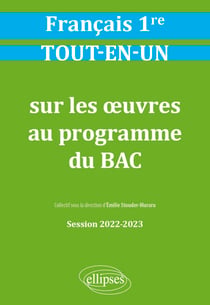 Français. Première. Tout-en-un sur les œuvres au programme - Session 2022-2023