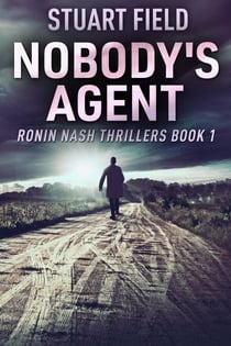 Nobody's Agent - Ronin Nash Thrillers, #1