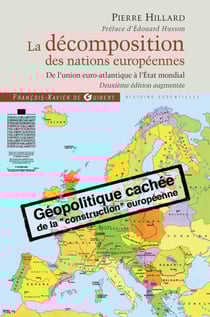 La décomposition des nations européennes - De l'union euro-atlantique à l'Etat mondial