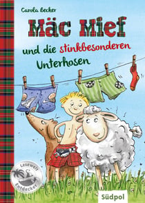 Mäc Mief und die stinkbesonderen Unterhosen - Detektiv-Schaf Mäc Mief und Hütehund Bonnie ermitteln – lustiges Kinderbuch für Kinder von 6 - 8 Jahren