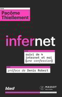 Infernet - Suivi de Internet et moi (une confession) - Suivi de Internet et moi (une confession)