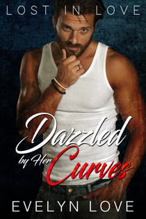 Lost in Love: Dazzled by Her Curves - From Enemies to Lovers