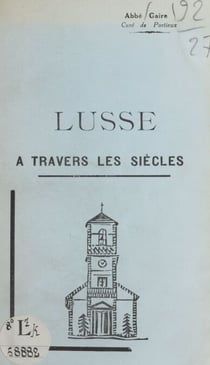 Lusse à travers les siècles