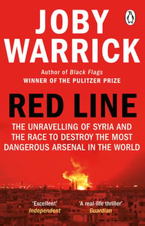 Red Line - The Unravelling of Syria and the Race to Destroy the Most Dangerous Arsenal in the World