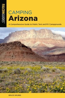 Camping Arizona - A Comprehensive Guide to Public Tent and RV Campgrounds
