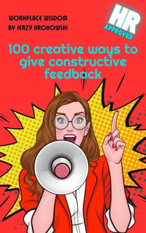 100 creative ways to give constructive feedback - "100 Creative Ways" by Jerzy Krokowski, #1