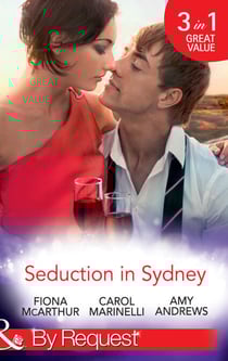 Seduction In Sydney - Sydney Harbour Hospital: Marco's Temptation / Sydney Harbor Hospital: Ava's Re-Awakening / Sydney Harbor Hospital: Evie's Bombshell