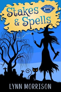 Stakes and Spells - Stakes and Spells Mysteries, #1
