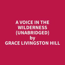 A Voice in the Wilderness (Unabridged)