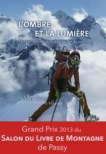 L'ombre et la lumière - Grand Prix 2013 du Salon du Livre de Montagne de Passy.