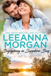 Begegnung in Sapphire Bay: Eine Kleinstadt Love Story - Sapphire Bay, #2